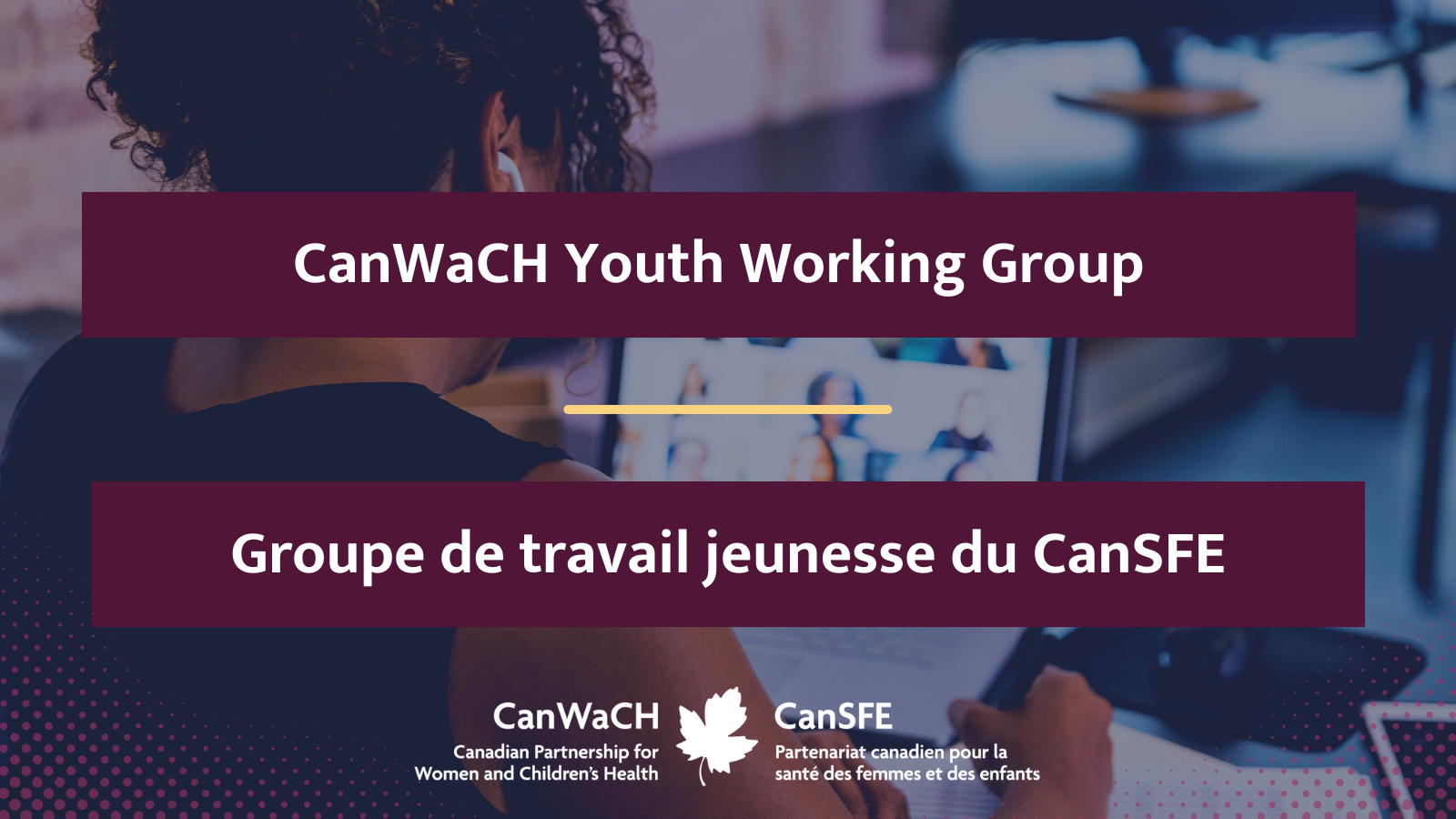 Calling all youth! Submit your application for CanWaCH’s NEW youth working group